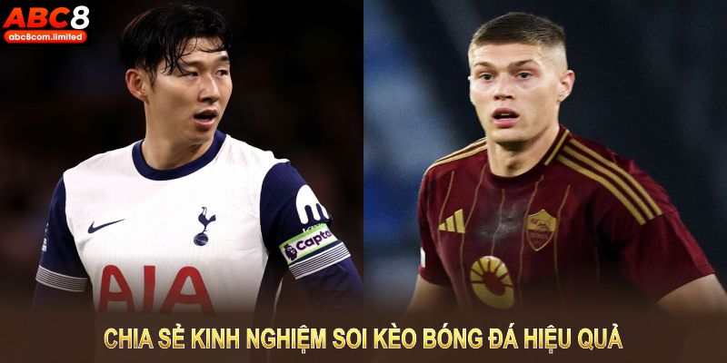 Chia sẻ kinh nghiệm soi kèo bóng đá hiệu quả và dễ áp dụng.