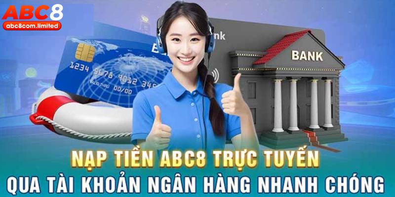 Hướng dẫn nạp tiền ABC8 bằng thẻ ATM