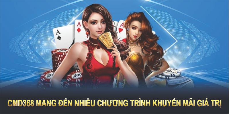 CMD368 mang đến nhiều chương trình khuyến mãi giá trị 