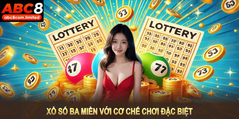 Xổ số ba miền với cơ chế chơi đặc biệt và giải thưởng đa dạng